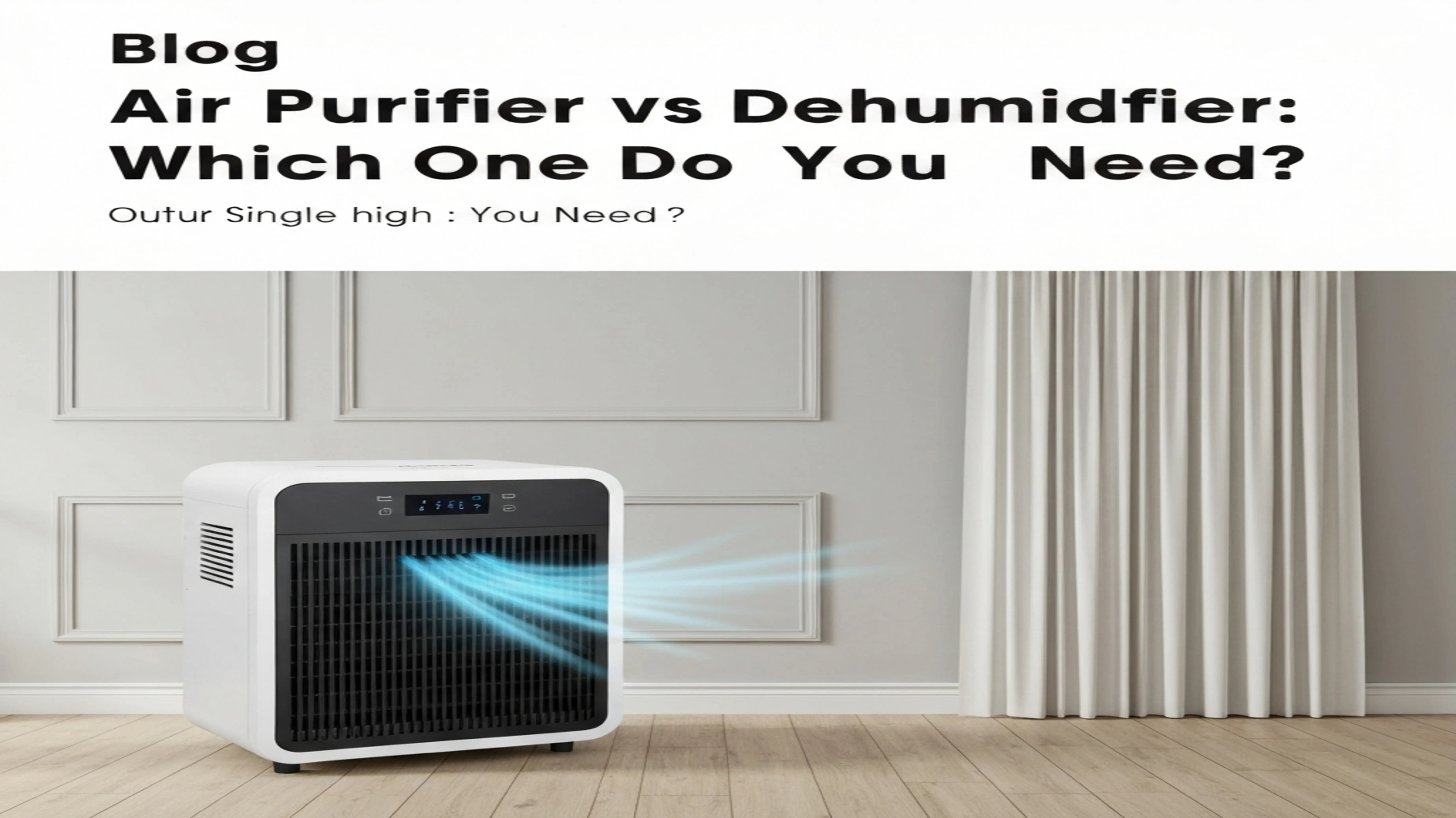Air purifier next to a dehumidifier, illustrating the comparison of which appliance you need.